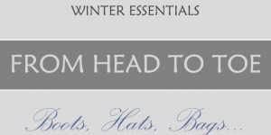 Beitragsbild des Blogbeitrags Winter Essentials – from head to toe 