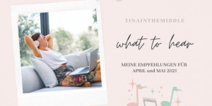 Beitragsbild des Blogbeitrags What to hear – meine Musiktipps für April, Mai 2021