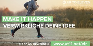 Beitragsbild des Blogbeitrags Make it happen! Up to Eleven unterstützt Pioniere mit digitalen Gründungsideen in Exzellenz-Programm “Entrepreneur in Residence”