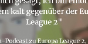 Beitragsbild des Blogbeitrags Riesen-Podcast: Europa League 2, EM-Quali, drei Großklubs in der Krise, Hasenhüttl in der Premier League