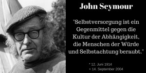 Beitragsbild des Blogbeitrags John Seymour – Pionier eines genügsamen Lebens 