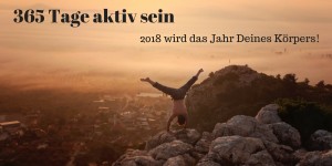 Beitragsbild des Blogbeitrags Mein Vorsatz: 365 Tage körperlich aktiv sein!