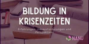 Beitragsbild des Blogbeitrags Bildung in Krisenzeiten