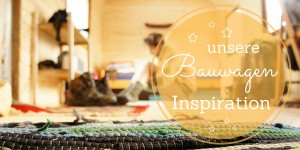 Beitragsbild des Blogbeitrags Dieser Bauwagen hat uns inspiriert!