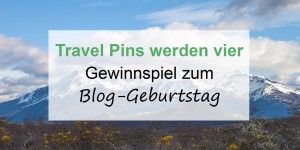 Beitragsbild des Blogbeitrags Travel Pins werden vier – Gewinnspiel zum Blog-Geburtstag (Teil 3) 