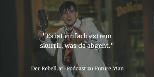Beitragsbild des Blogbeitrags Future Man: Ein Kellernerd auf irren Zeitreisen