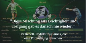 Beitragsbild des Blogbeitrags Anstoss, Gothic & Co: Diese Games gehören fortgesetzt!