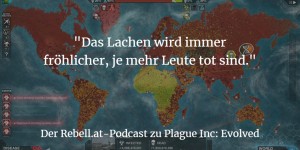 Beitragsbild des Blogbeitrags Plague Inc: Evolved – Rebellen züchten die Super-Seuche