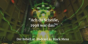 Beitragsbild des Blogbeitrags Black Mesa: Können wir uns wieder in “Half-Life” verlieben?
