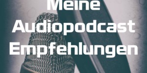 Beitragsbild des Blogbeitrags Audiopodcast Empfehlungen – Spezialgelagerter Sonderpodcast
