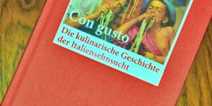 Beitragsbild des Blogbeitrags Ein Buch über italienisches Essen: Con gusto 