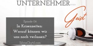 Beitragsbild des Blogbeitrags UGP06 – In Krisenzeiten: Worauf können wir uns noch verlassen?