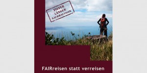 Beitragsbild des Blogbeitrags Sneak Preview: unser Ebook „FAIRreisen statt verreisen – Nachhaltig unterwegs als Volunteer“