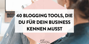 Beitragsbild des Blogbeitrags 40 unverzichtbare Blogging Tools, die du kennen musst