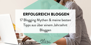 Beitragsbild des Blogbeitrags Erfolgreich bloggen in 2021: 17 Mythen & Blogging Tipps 