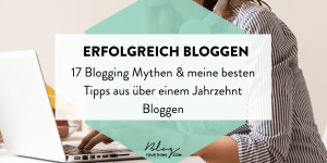 Beitragsbild des Blogbeitrags Erfolgreich bloggen in 2021: 17 Mythen & Blogging Tipps