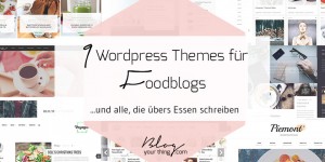 Beitragsbild des Blogbeitrags 9 WordPress Themes (nicht nur) für Foodblogs