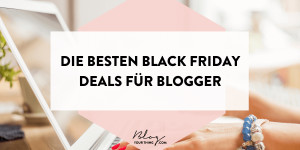 Beitragsbild des Blogbeitrags Die besten Black Friday Deals 2022 für Blogger 