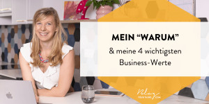 Beitragsbild des Blogbeitrags Mein Warum & meine 4 wichtigsten Werte