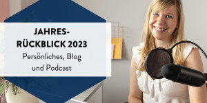 Beitragsbild des Blogbeitrags Mein 2023 in einem Wort: Persönlichkeit. Ein (Business-)Jahresrückblick