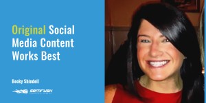 Beitragsbild des Blogbeitrags Becky Shindell, SEMrush: “Originality – A Core Attribute of Social Media Content” 