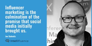 Beitragsbild des Blogbeitrags Joe Sinkwitz, Intellifluence: “Influencer Marketing as part of Brands’ Social Content Strategies”
