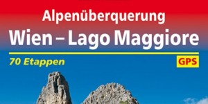 Beitragsbild des Blogbeitrags Buchtipp: Alpenüberquerung Wien – Lago Maggiore