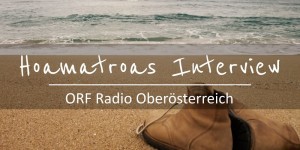 Beitragsbild des Blogbeitrags Hoamatroas: Zu Gast bei „Menschen in Oberösterreich“ auf ORF Radio Oberösterreich