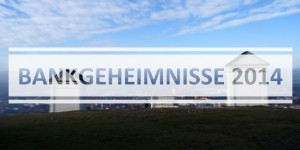 Beitragsbild des Blogbeitrags Bankgeheimnisse, Best of 2014 