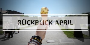 Beitragsbild des Blogbeitrags Weitwander-Rückblick April 2016