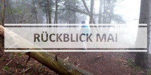 Beitragsbild des Blogbeitrags Weitwander-Rückblick Mai 2016