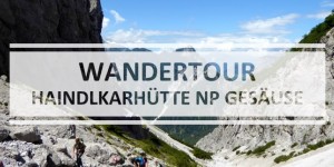 Beitragsbild des Blogbeitrags Wandern im Nationalpark Gesäuse – Haindlkarkütte über Gsengscharte