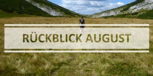 Beitragsbild des Blogbeitrags Weitwander-Rückblick August 2016 