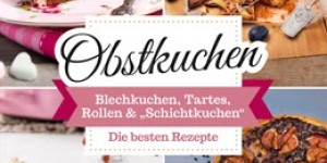 Beitragsbild des Blogbeitrags [Buchbesprechung] Obstkuchen − Die besten Rezepte 