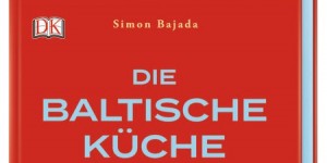 Beitragsbild des Blogbeitrags [Buchbesprechung] Die baltische Küche von Simon Bajada 