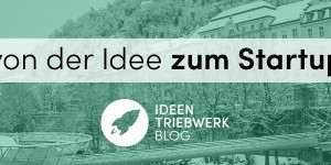 Beitragsbild des Blogbeitrags Von der Idee zum Startup 