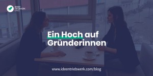 Beitragsbild des Blogbeitrags Ein Hoch auf Gründerinnen – Martina Hölzl im Gespräch