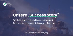 Beitragsbild des Blogbeitrags So hat sich das Ideentriebwerk in den letzten Jahren entwickelt