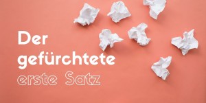 Beitragsbild des Blogbeitrags Der erste Satz der Bewerbung