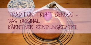Beitragsbild des Blogbeitrags MEINE LIEBSTEN REZEPTE FÜR OSTERN #1: DER KÄRNTNER REINDLING  