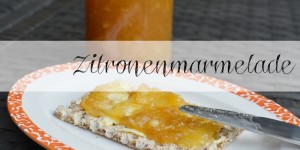 Beitragsbild des Blogbeitrags Zitronenmarmelade 