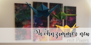 Beitragsbild des Blogbeitrags Wohnzimmer neu mit Pixers 