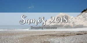 Beitragsbild des Blogbeitrags {UNTERWEGS} auf Samos – Shopping Ausbeute