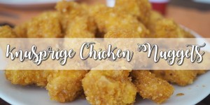 Beitragsbild des Blogbeitrags Knusprige Chicken Nuggets 