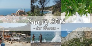 Beitragsbild des Blogbeitrags {UNTERWEGS} auf Samos – Der Westen 