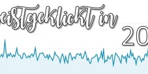 Beitragsbild des Blogbeitrags Meistgeklickt in 2018