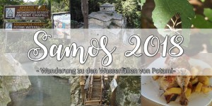 Beitragsbild des Blogbeitrags {UNTERWEGS} auf Samos – Wanderung zu den Potami Wasserfällen 
