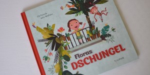 Beitragsbild des Blogbeitrags {REZENSION} Till Penzek, Julia Neuhaus „Floras Dschungel“