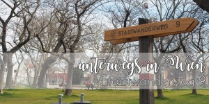 Beitragsbild des Blogbeitrags {Unterwegs} Wien: Stadtwanderweg 9 – Prater