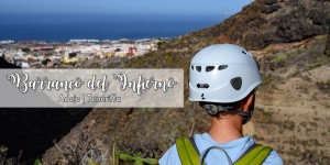 Beitragsbild des Blogbeitrags Teneriffa: Barranco del Infierno 